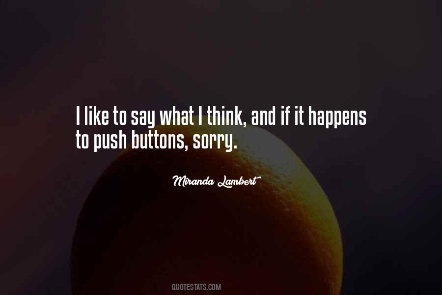 Don't Push My Buttons Quotes #1291174