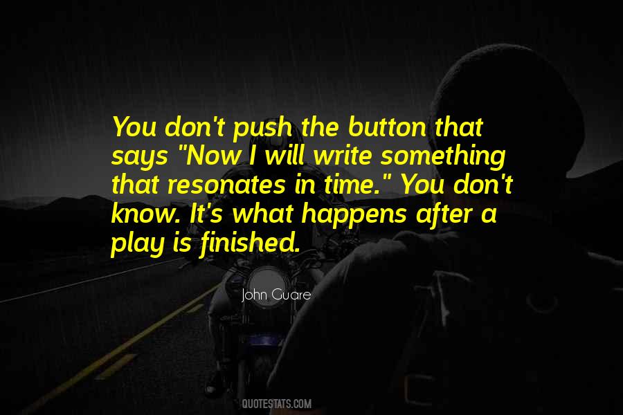 Don't Push My Buttons Quotes #1822937