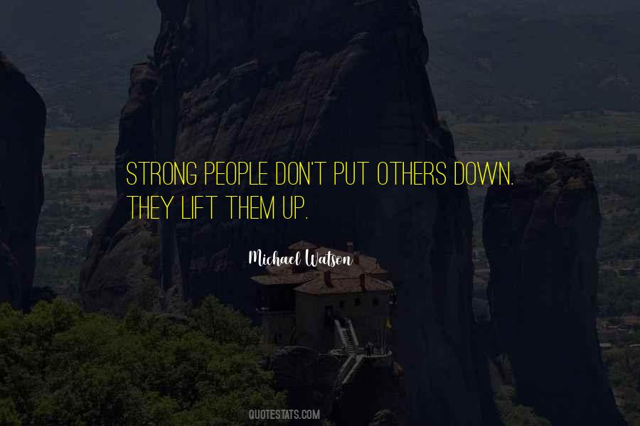 Don't Put Others Down Quotes #270048