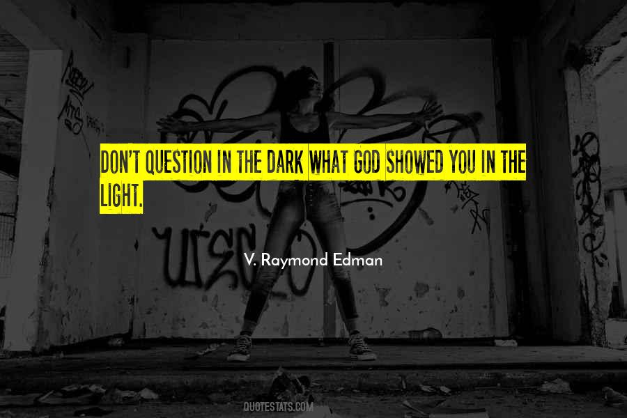 Don't Question God Quotes #231618