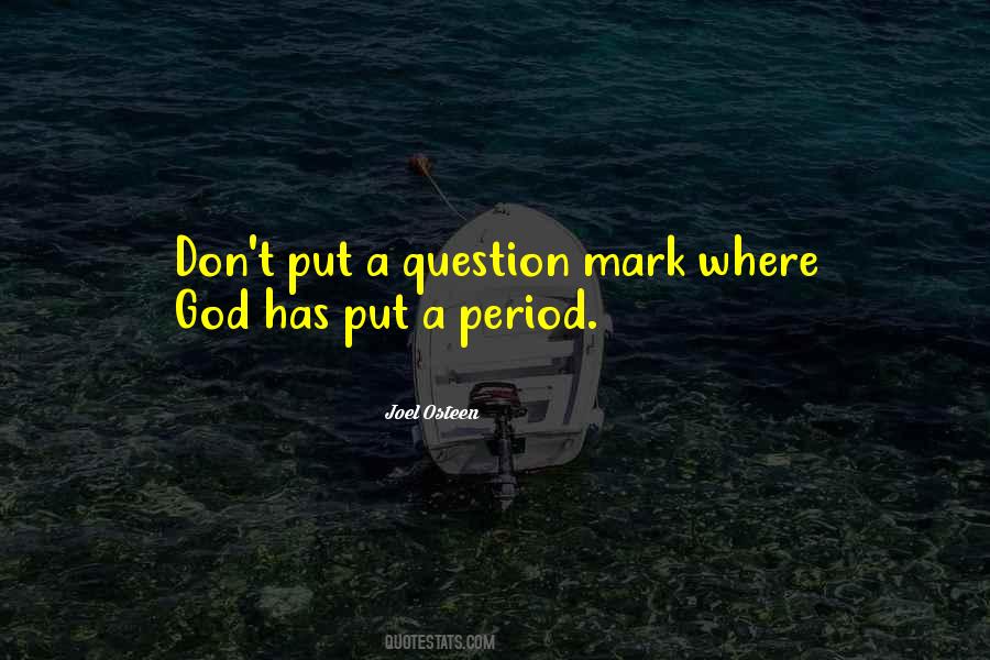 Don't Question God Quotes #526854