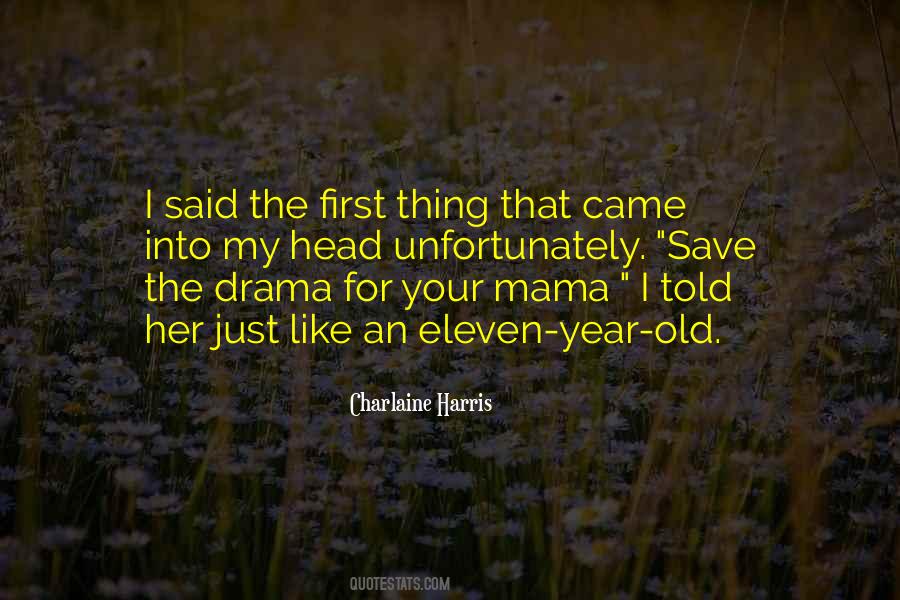 Save The Drama Quotes #615316