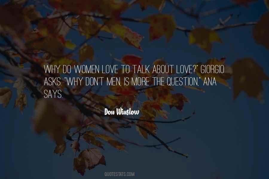 Don't Question Love Quotes #1067470