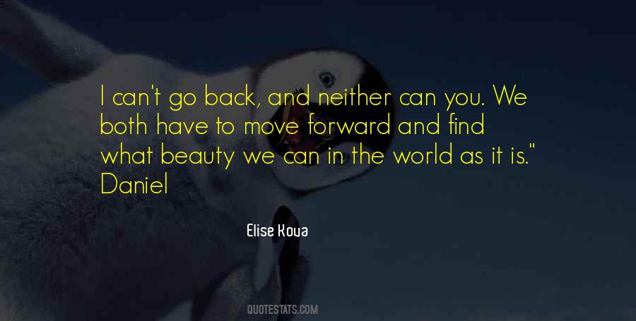We Can Move Forward Quotes #1029746