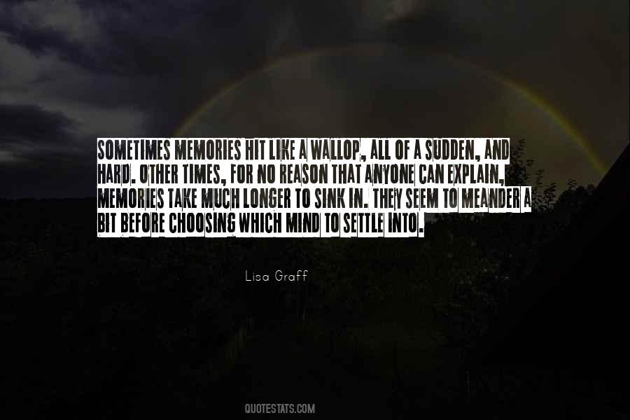 Hard Memories Quotes #1140083