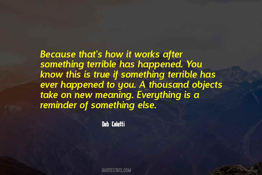 Everything Has Meaning Quotes #1115371