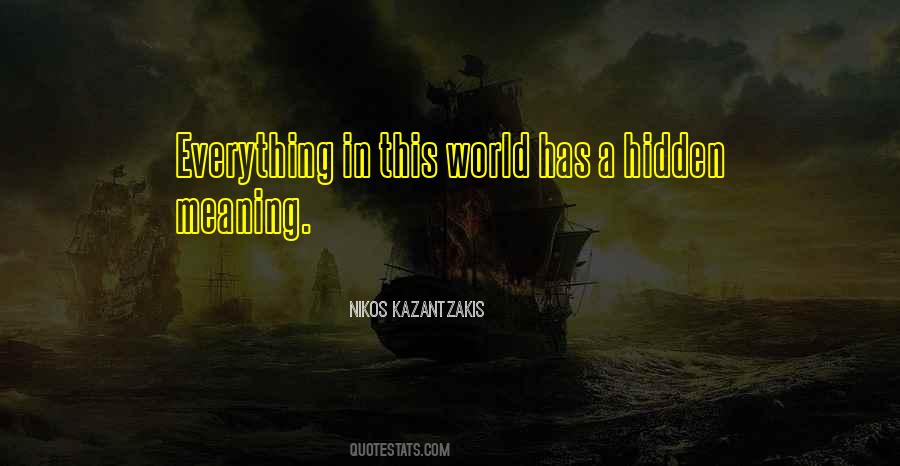 Everything Has Meaning Quotes #1344681