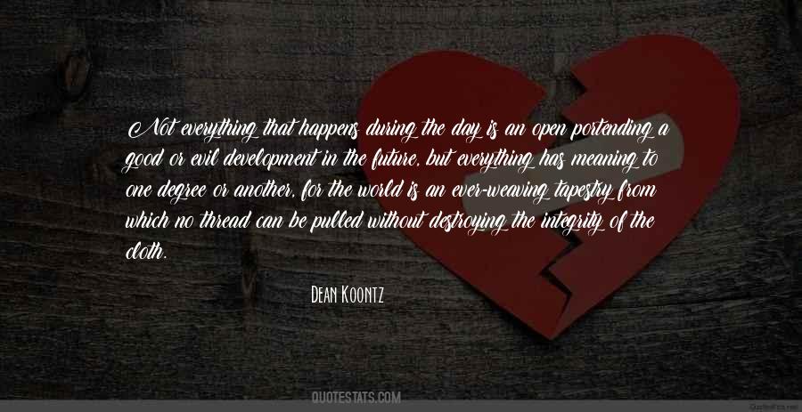 Everything Has Meaning Quotes #1624510