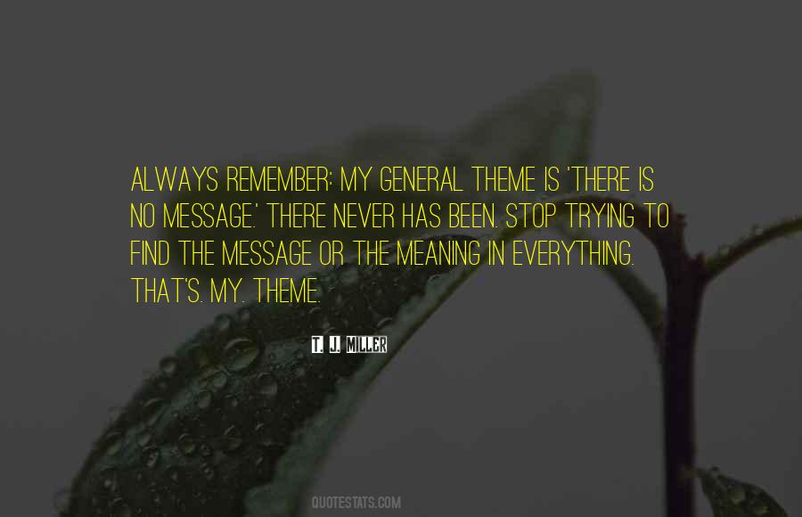 Everything Has Meaning Quotes #318385