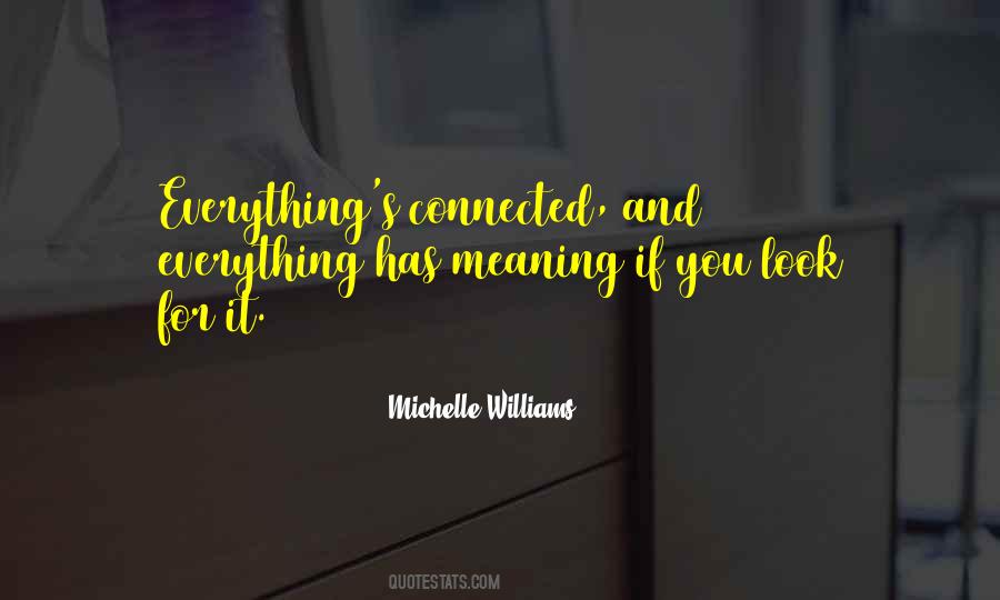 Everything Has Meaning Quotes #592793