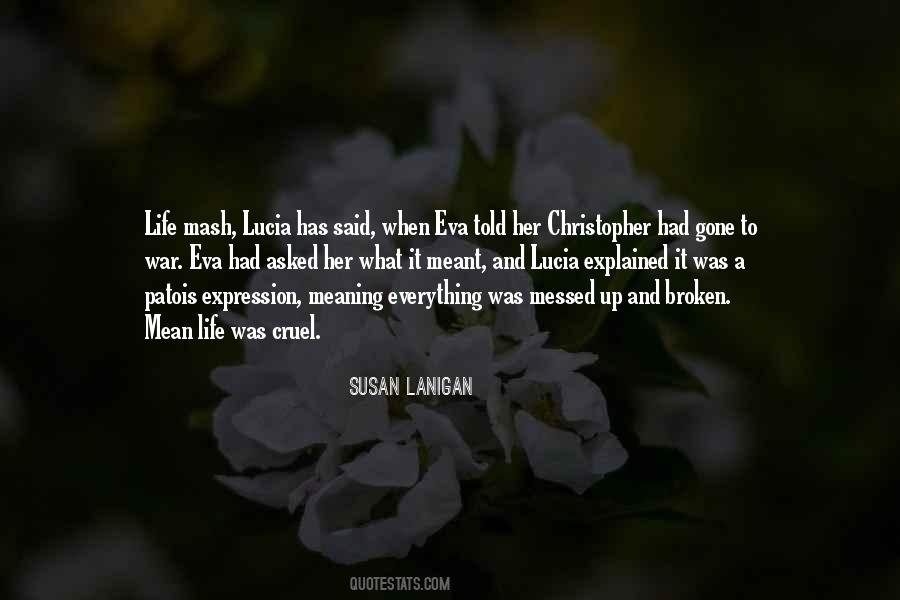 Everything Has Meaning Quotes #855824