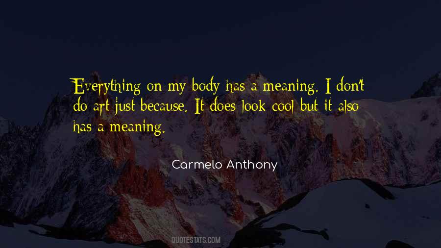 Everything Has Meaning Quotes #903317