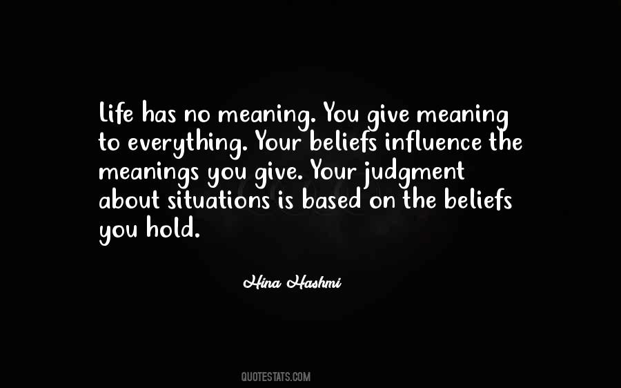 Everything Has Meaning Quotes #906692