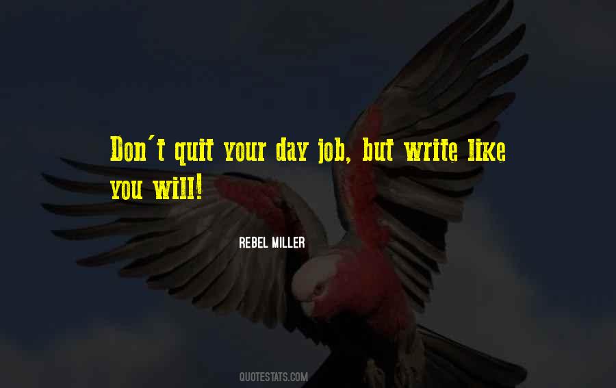 Don't Quit The Job Quotes #1114179