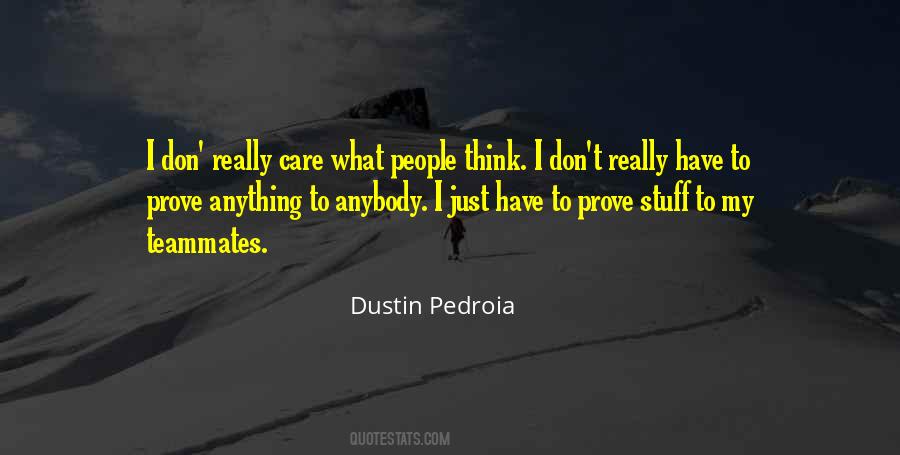 Don't Really Care Quotes #302648 Don't Really Care Quotes #302648