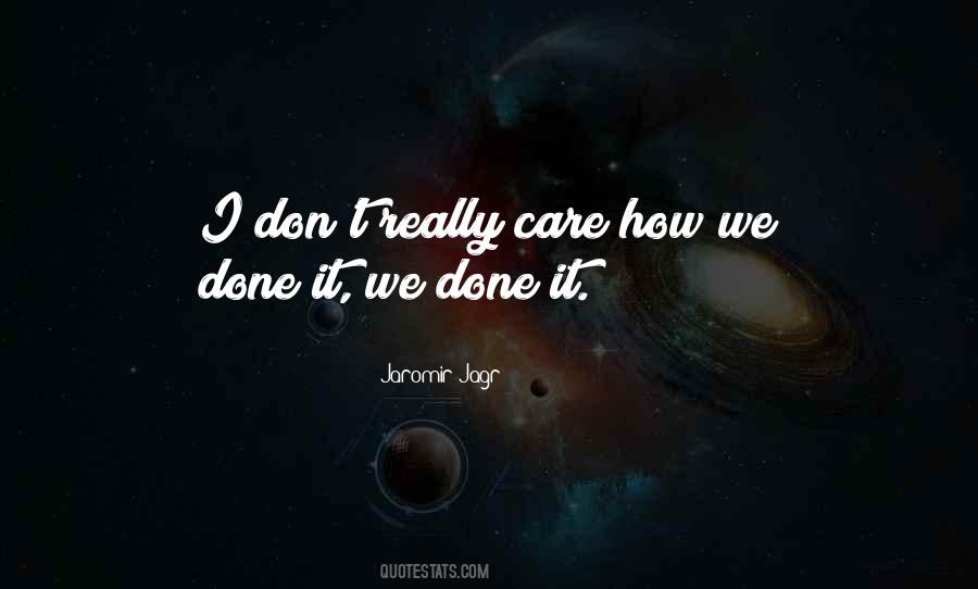 Don't Really Care Quotes #303525 Don't Really Care Quotes #303525