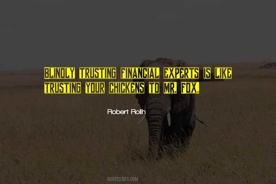 Trusting Someone Blindly Quotes #1392031 Trusting Someone Blindly Quotes #1392031