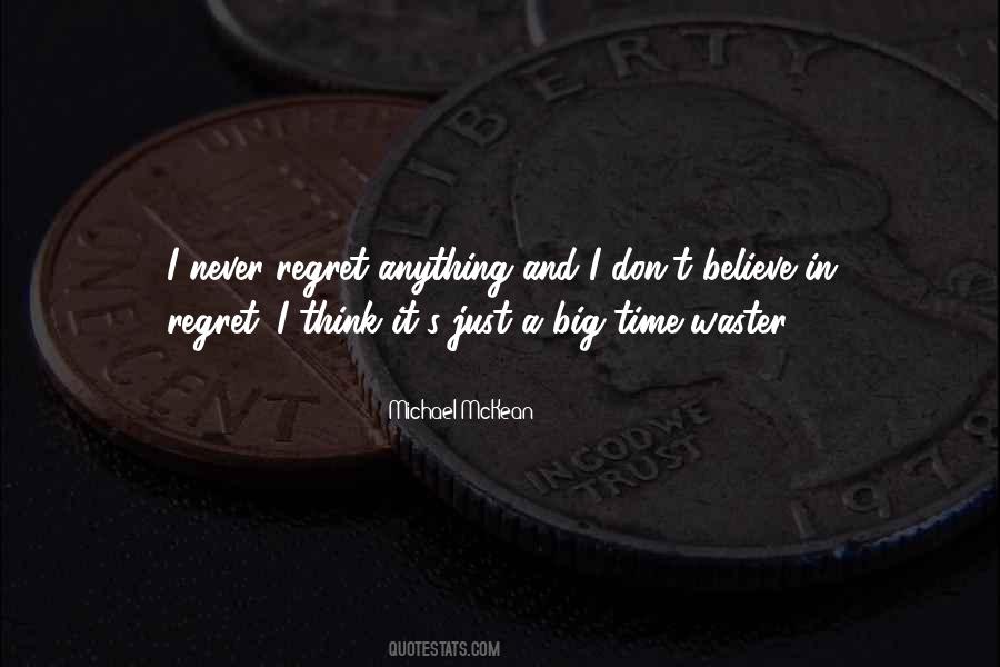 Don't Regret Anything Quotes #1423410
