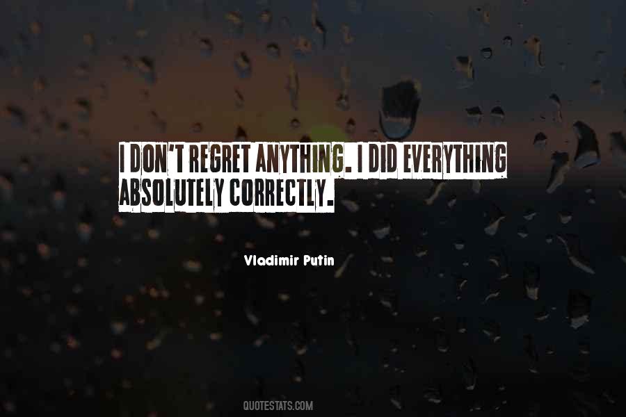Don't Regret Anything Quotes #1820724