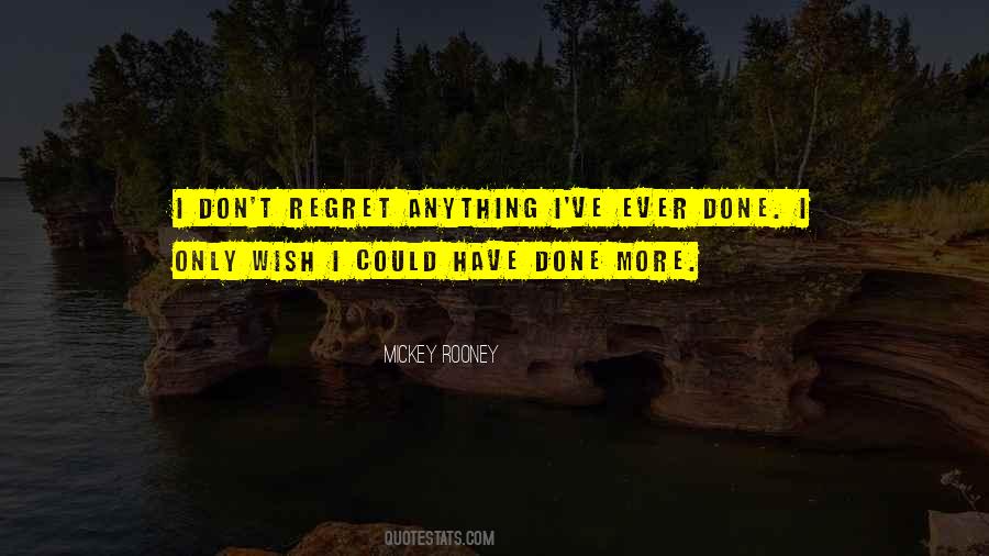 Don't Regret Anything Quotes #1859779