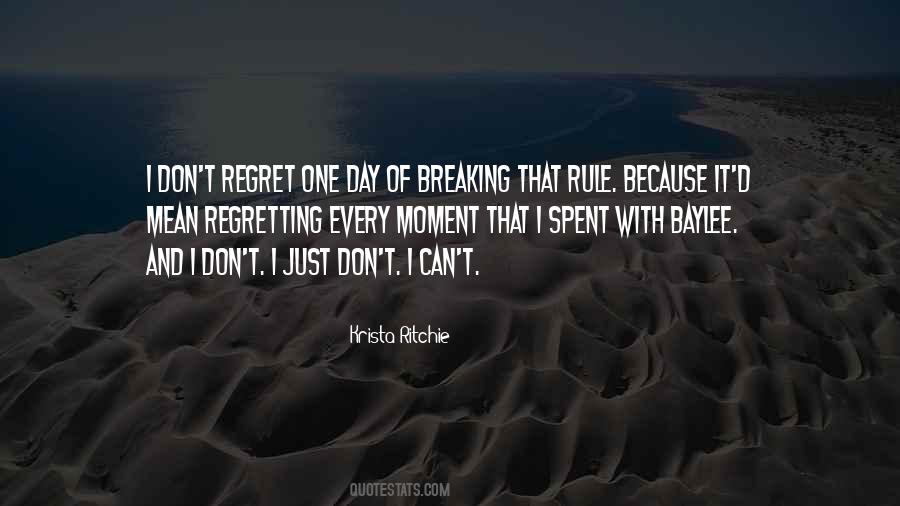 Don't Regret It Now Quotes #120717