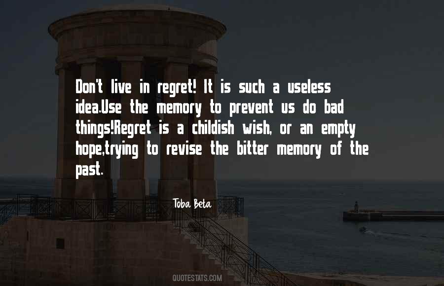 Don't Regret It Now Quotes #146957
