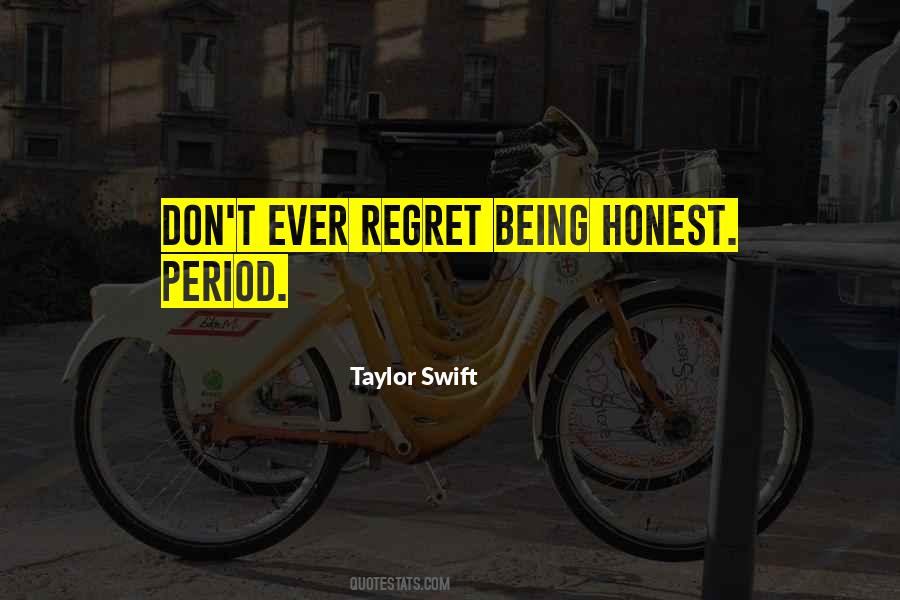 Don't Regret It Now Quotes #184920