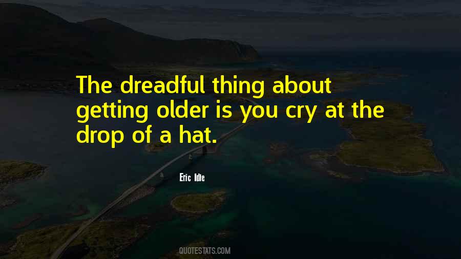 Drop Of A Hat Quotes #1092477