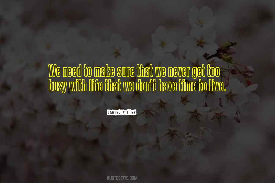 To Busy Quotes #327533