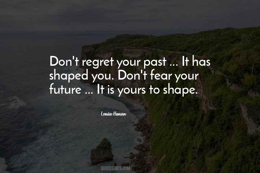 Don't Regret Quotes #1262427