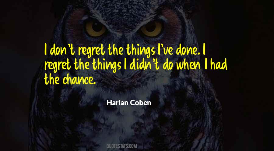 Don't Regret Quotes #1506500