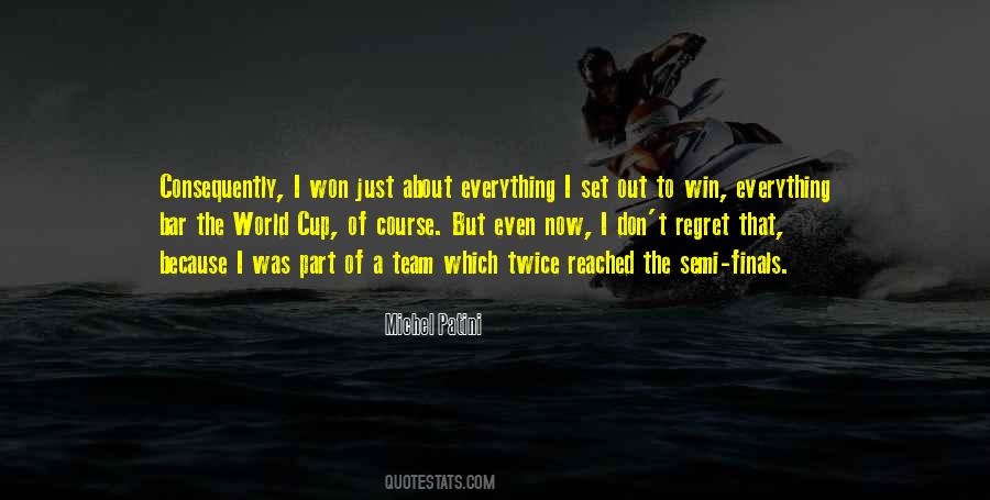 Don't Regret Quotes #1576336