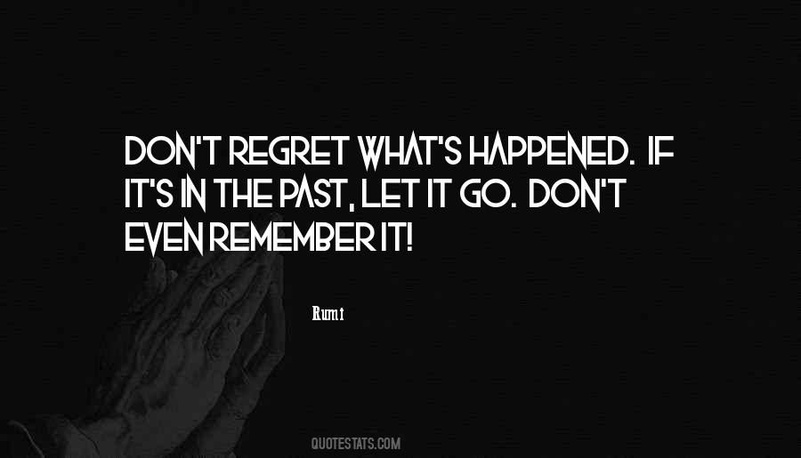 Don't Regret Quotes #1641999