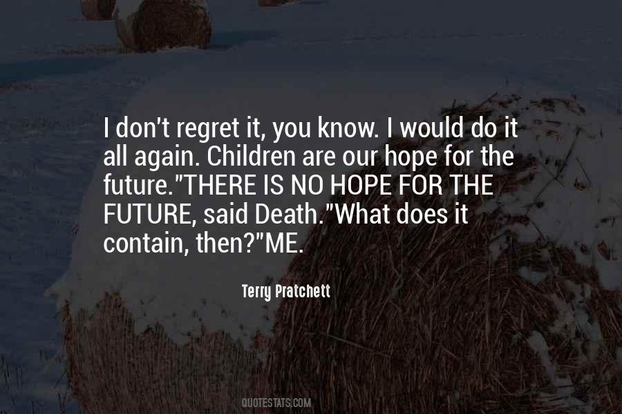 Don't Regret Quotes #1831439
