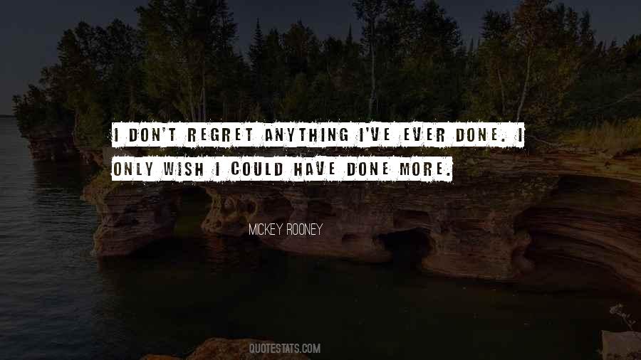 Don't Regret Quotes #1859779