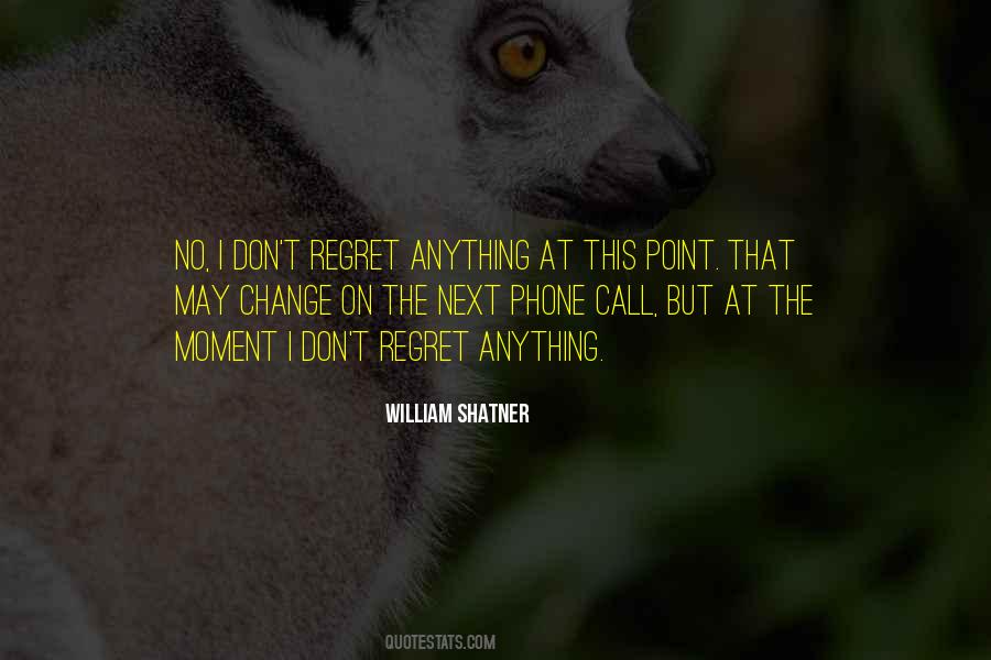 Don't Regret Quotes #445826