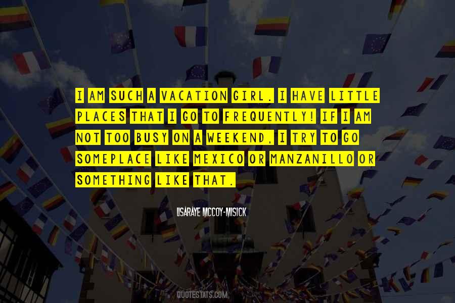 Quotes About On A Vacation #199815
