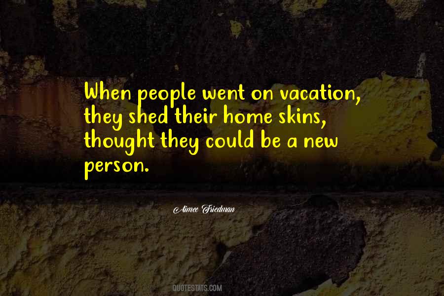 Quotes About On A Vacation #317257
