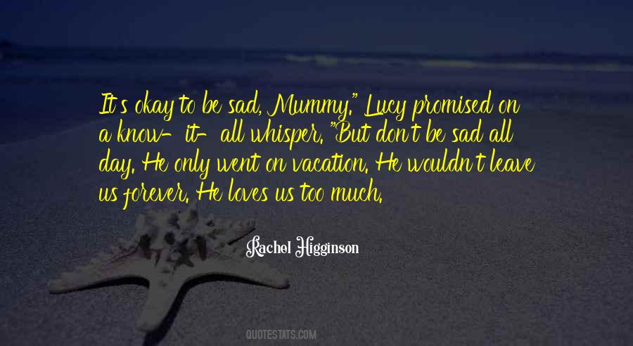 Quotes About On A Vacation #823111