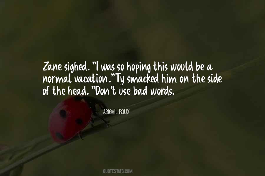 Quotes About On A Vacation #88592