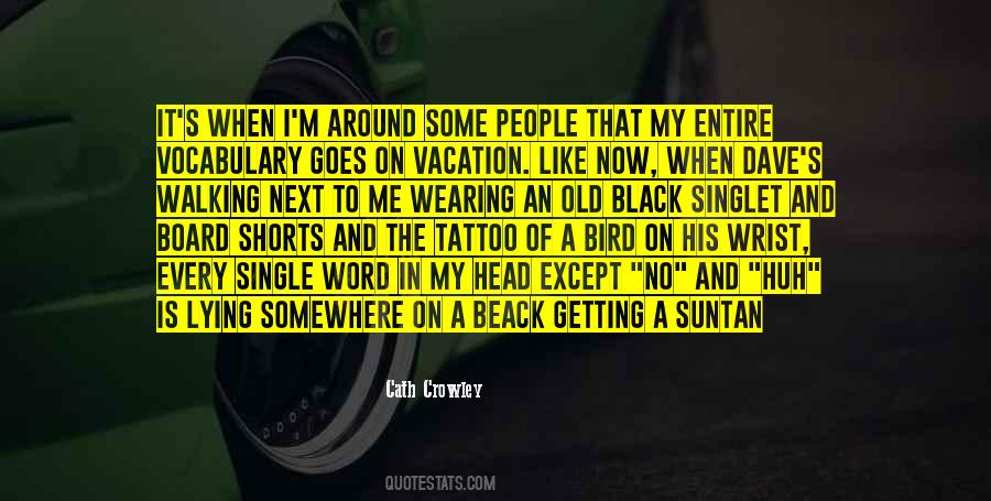 Quotes About On A Vacation #924399