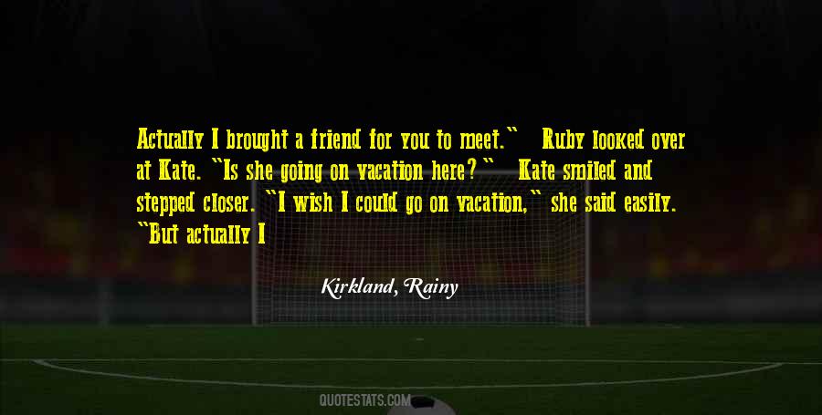 Quotes About On A Vacation #97543