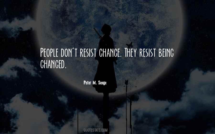 Don't Resist Change Quotes #759402