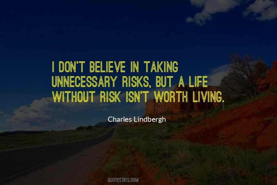 Don't Risk Your Life Quotes #1010363