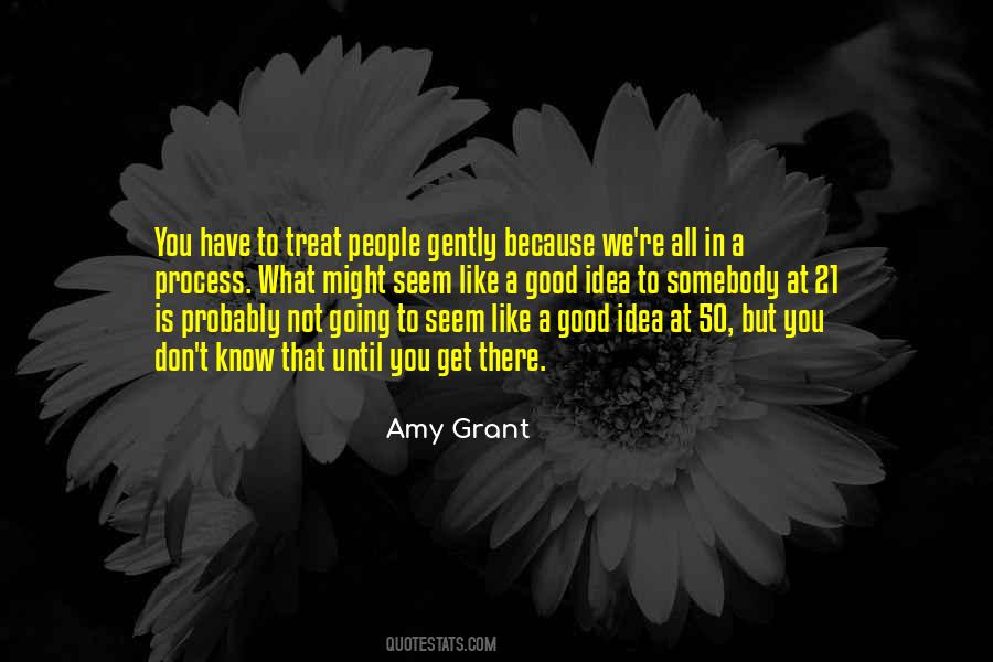Treat You Good Quotes #821339