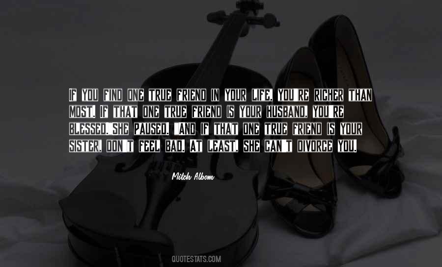 Quotes About Bad In Your Life #1346786