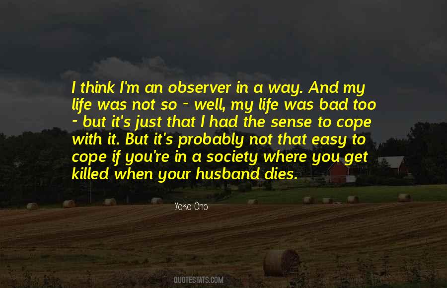 Quotes About Bad In Your Life #1467455