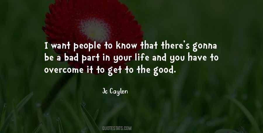 Quotes About Bad In Your Life #1552922