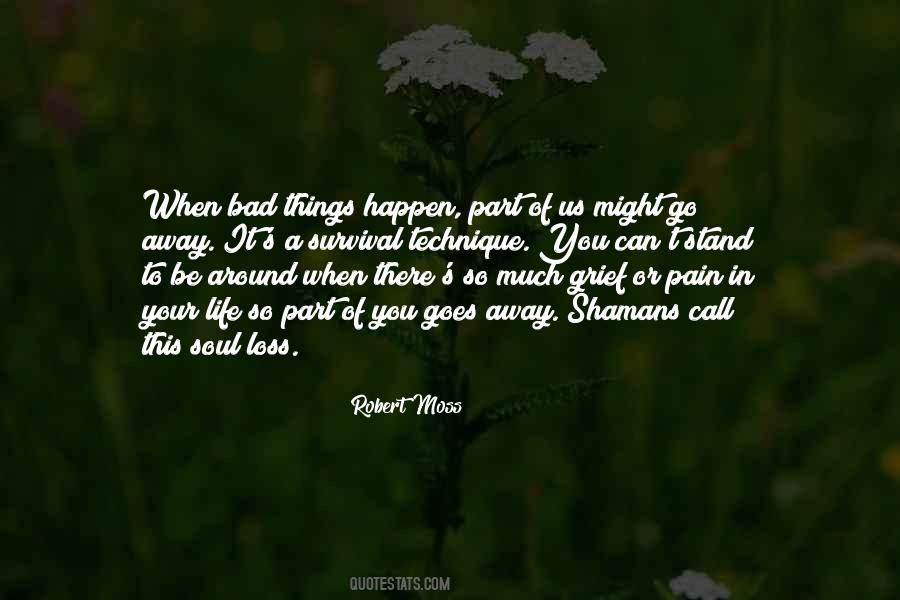 Quotes About Bad In Your Life #1723526