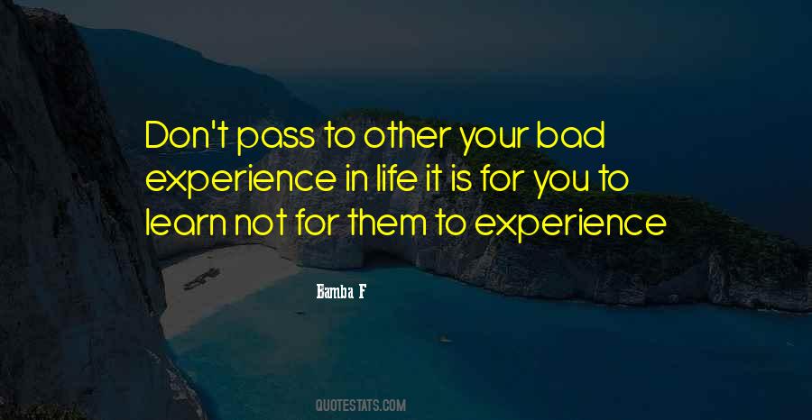 Quotes About Bad In Your Life #238735
